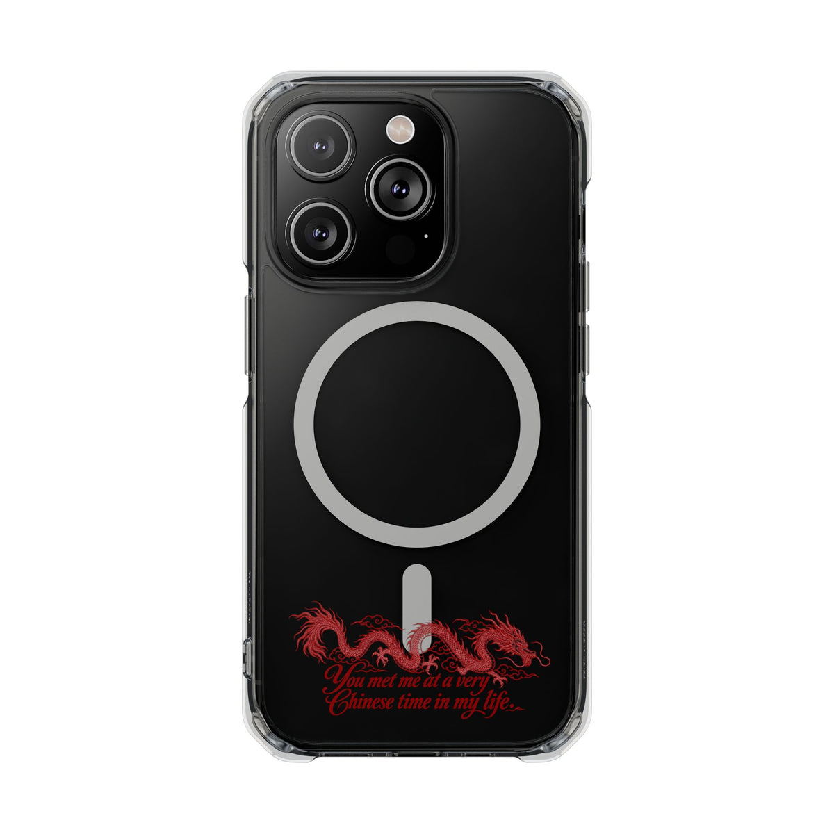 Magnetic Clear Impact Case – "You Met Me at a Very Chinese Time in My Life"