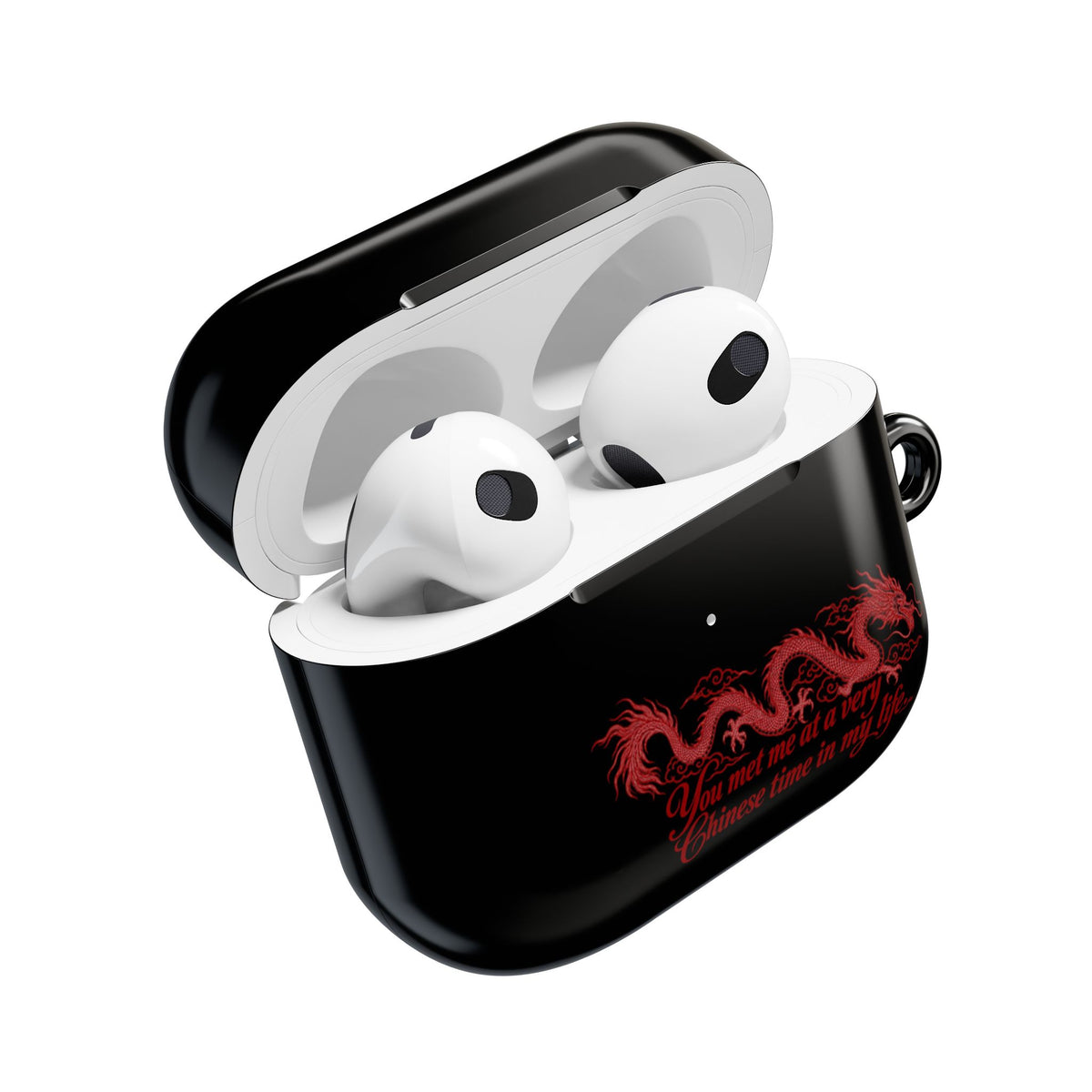AirPod Case – "You Met Me at a Very Chinese Time in My Life"