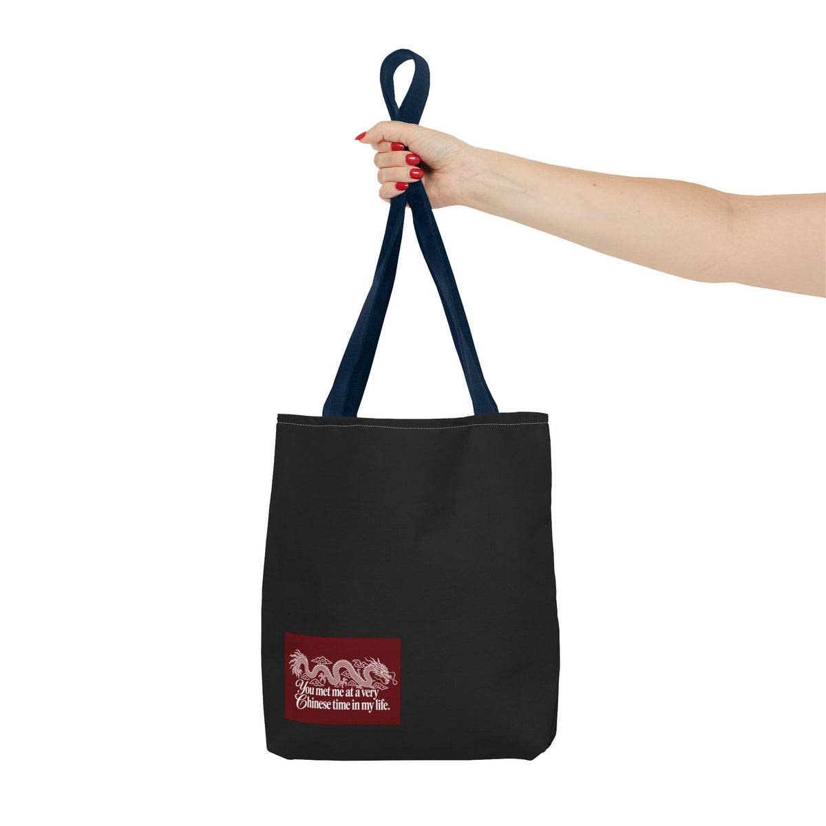 Tote Bag – "You Met Me at a Very Chinese Time in My Life"