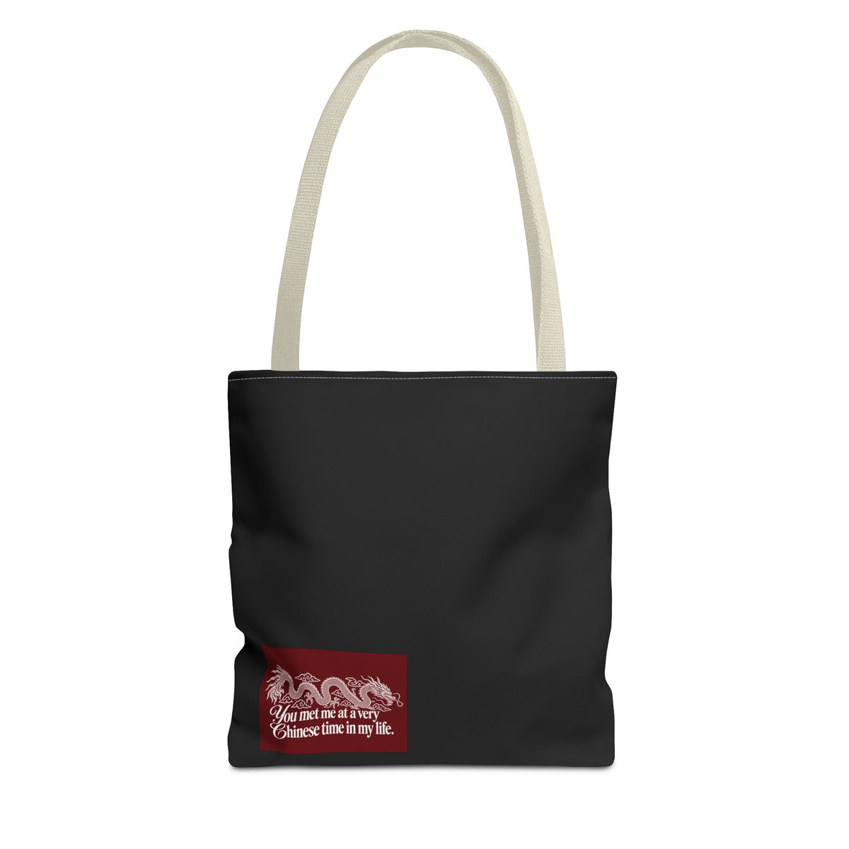Tote Bag – "You Met Me at a Very Chinese Time in My Life"