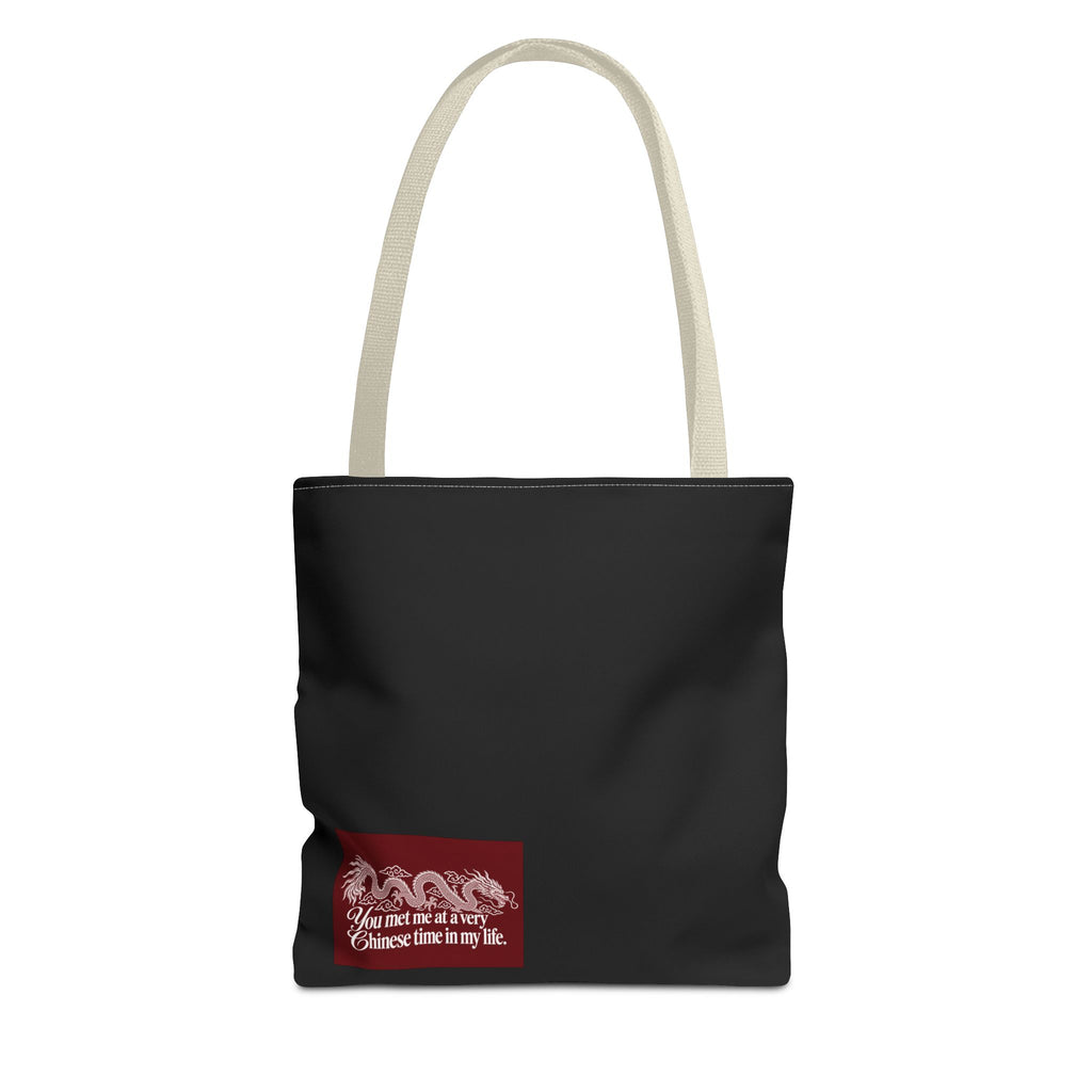 Tote Bag – "You Met Me at a Very Chinese Time in My Life"