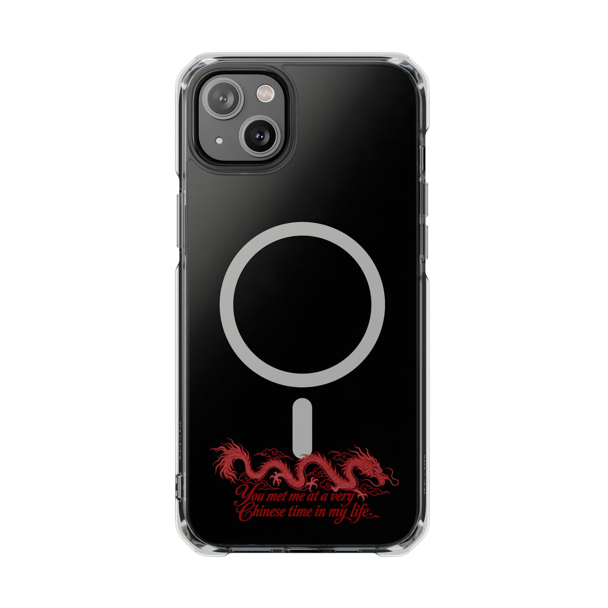 Magnetic Clear Impact Case – "You Met Me at a Very Chinese Time in My Life"