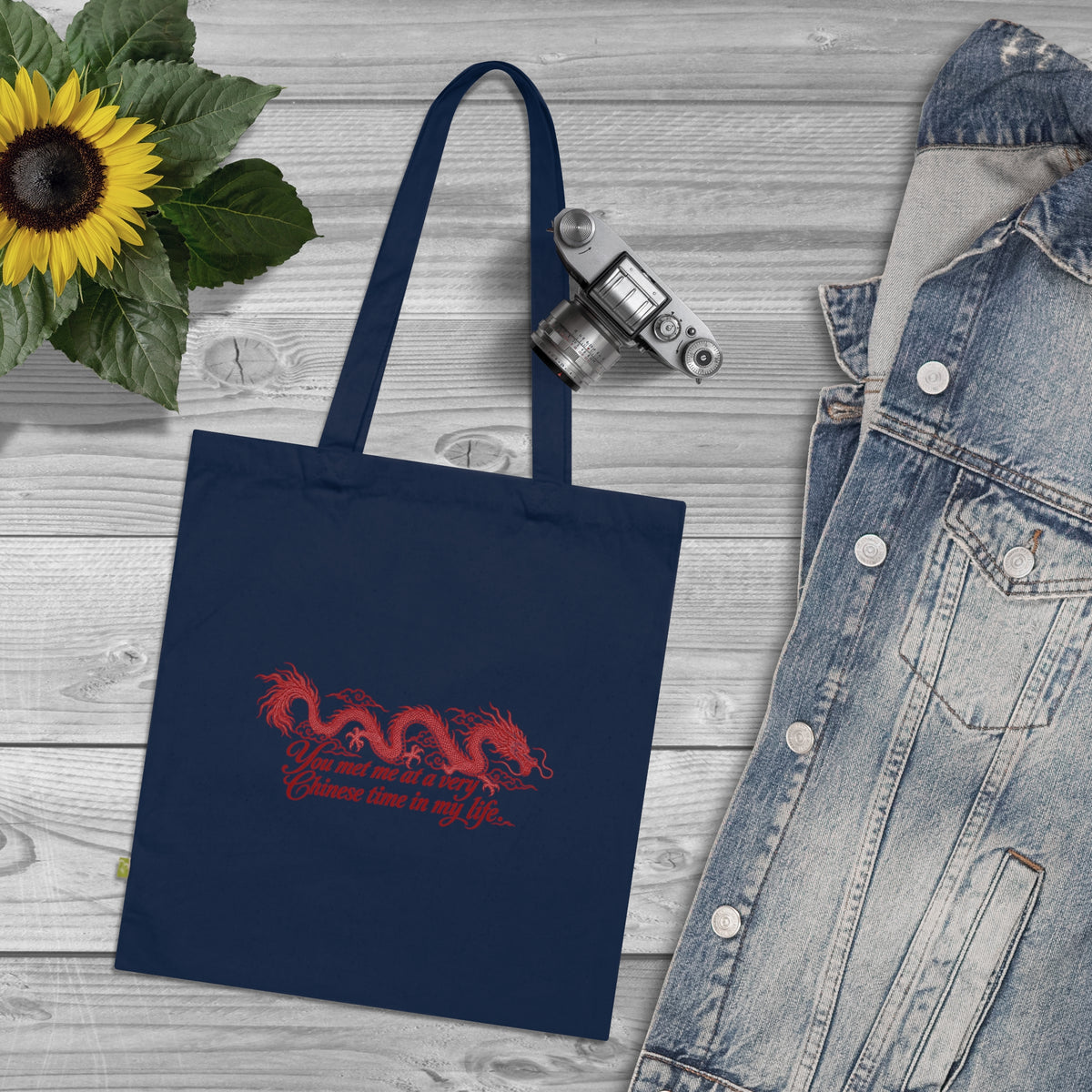 Organic Cotton Tote Bag – "You Met Me at a Very Chinese Time in My Life"