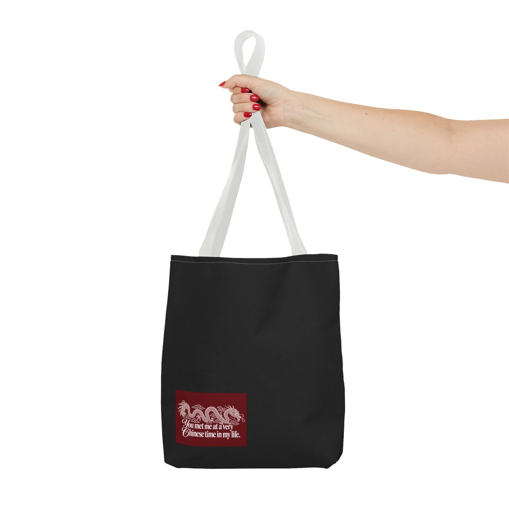 Tote Bag – "You Met Me at a Very Chinese Time in My Life"