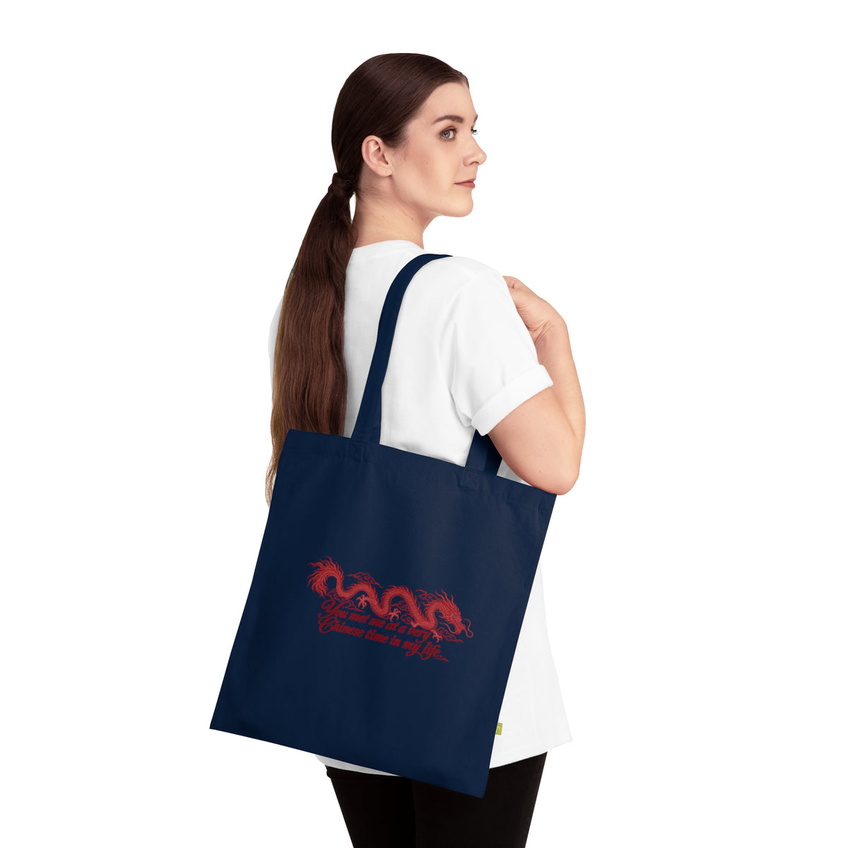 Organic Cotton Tote Bag – "You Met Me at a Very Chinese Time in My Life"