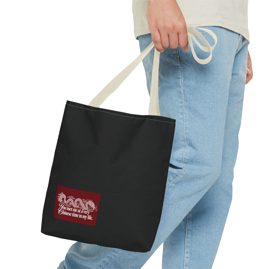 Tote Bag – "You Met Me at a Very Chinese Time in My Life"