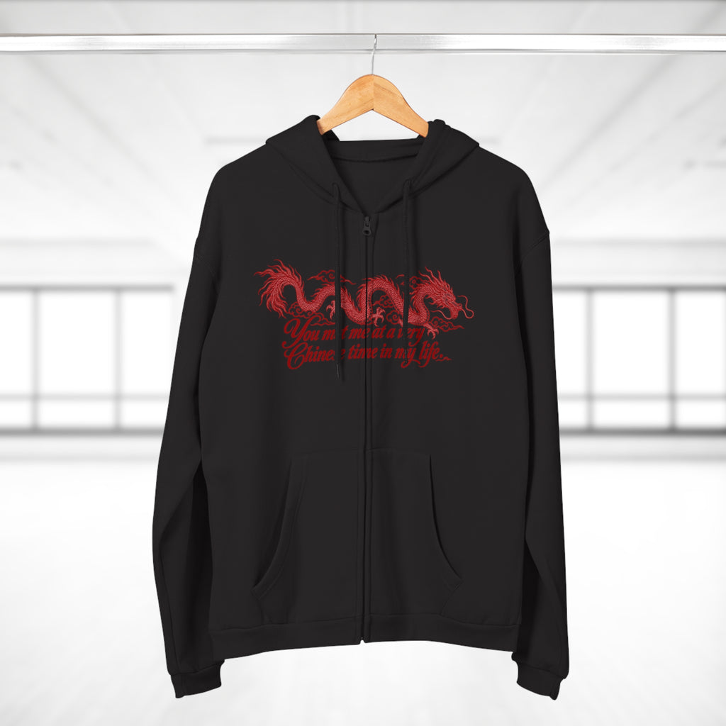 Dragon Zip Hoodie – "You Met Me at a Very Chinese Time in My Life"