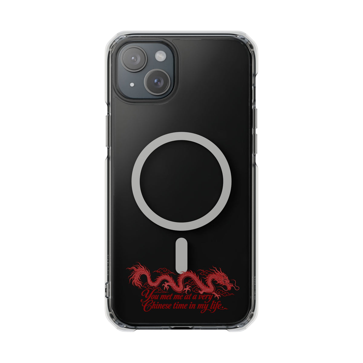 Magnetic Clear Impact Case – "You Met Me at a Very Chinese Time in My Life"