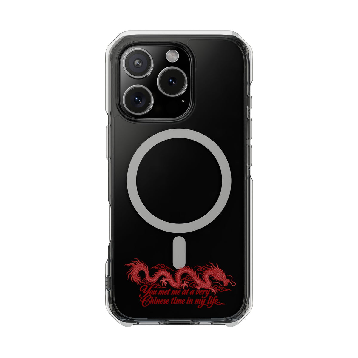 Magnetic Clear Impact Case – "You Met Me at a Very Chinese Time in My Life"