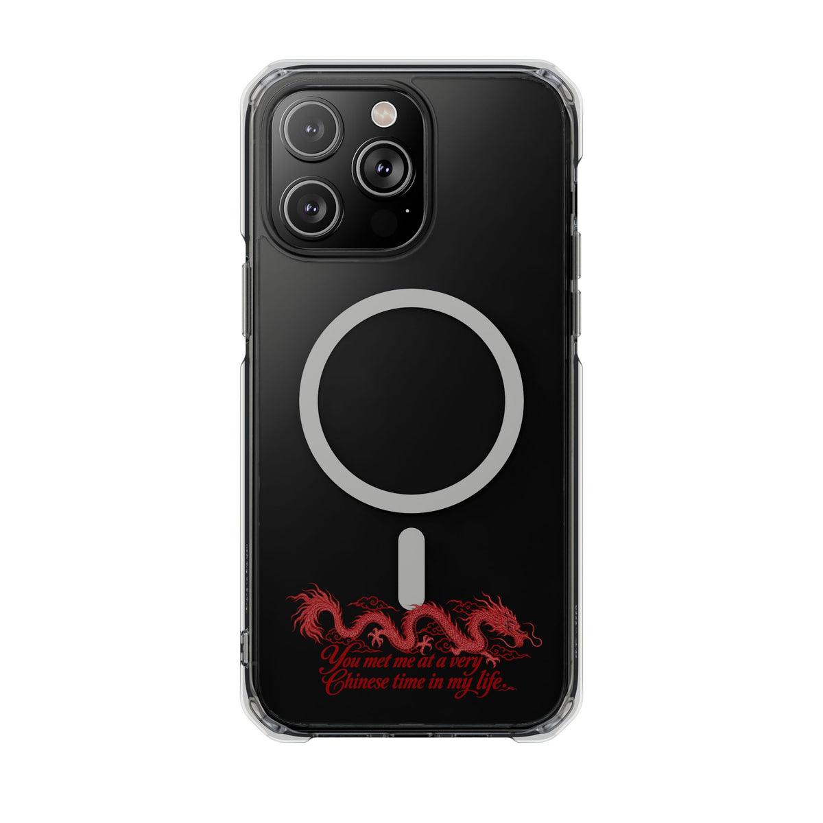 Magnetic Clear Impact Case – "You Met Me at a Very Chinese Time in My Life"