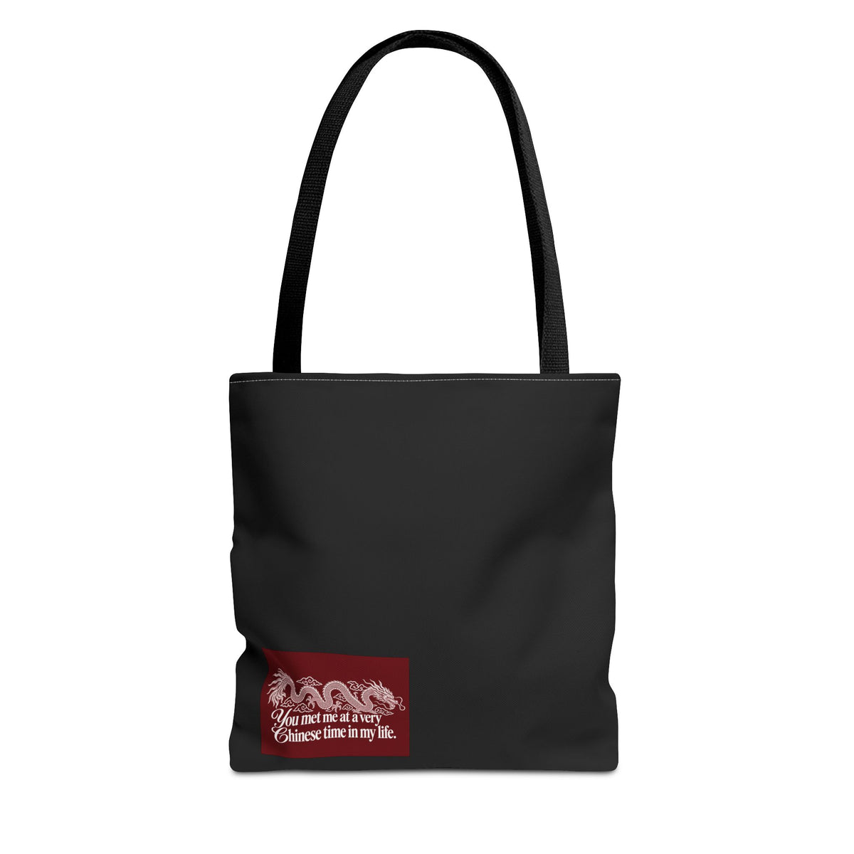Tote Bag – "You Met Me at a Very Chinese Time in My Life"