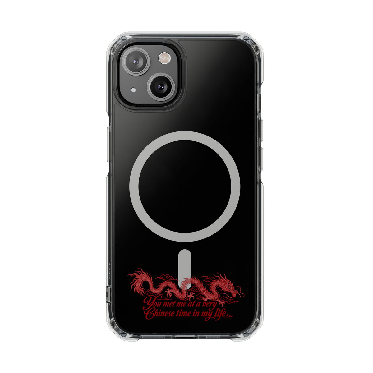 Magnetic Clear Impact Case – "You Met Me at a Very Chinese Time in My Life"