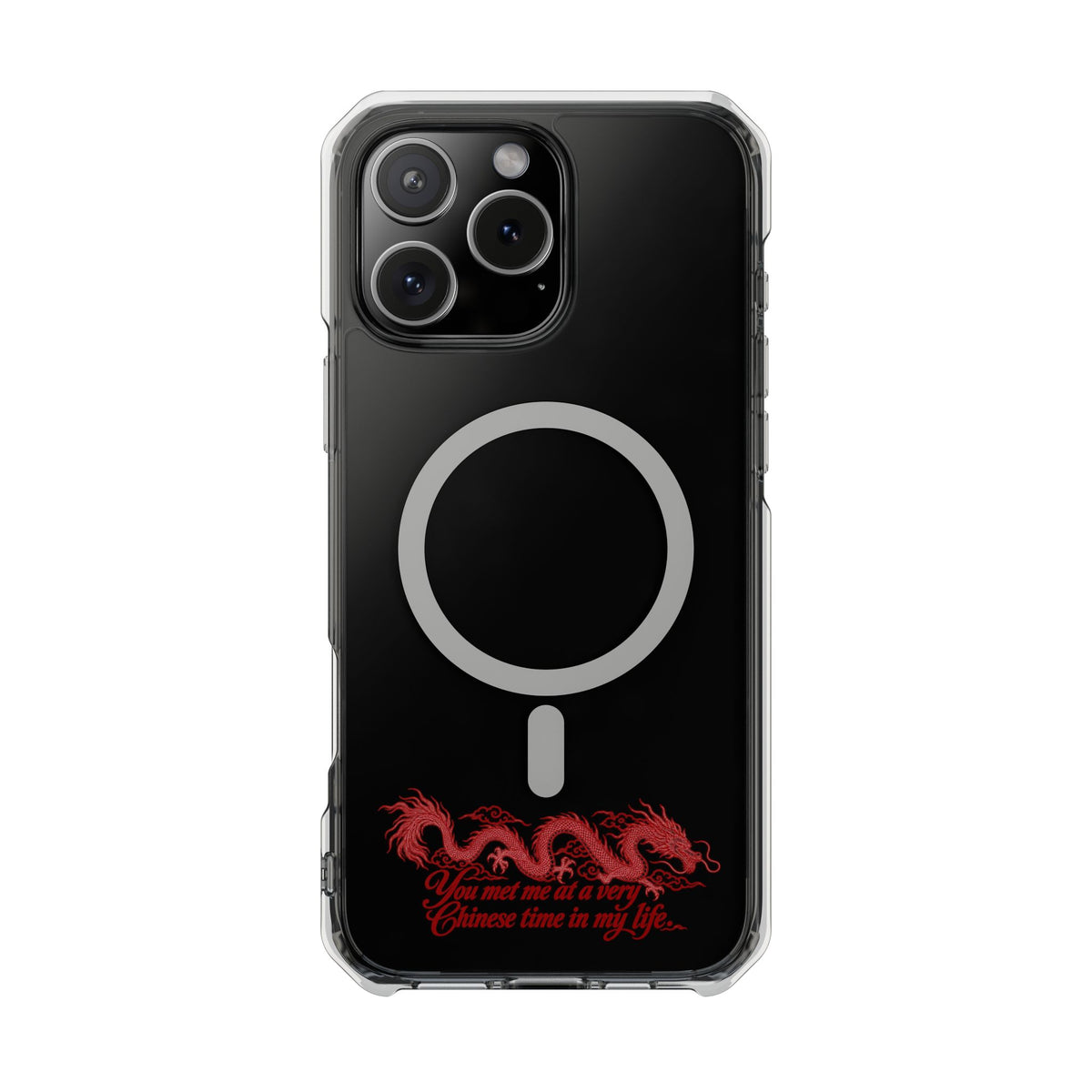 Magnetic Clear Impact Case – "You Met Me at a Very Chinese Time in My Life"