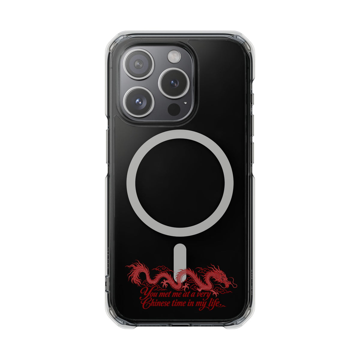 Magnetic Clear Impact Case – "You Met Me at a Very Chinese Time in My Life"