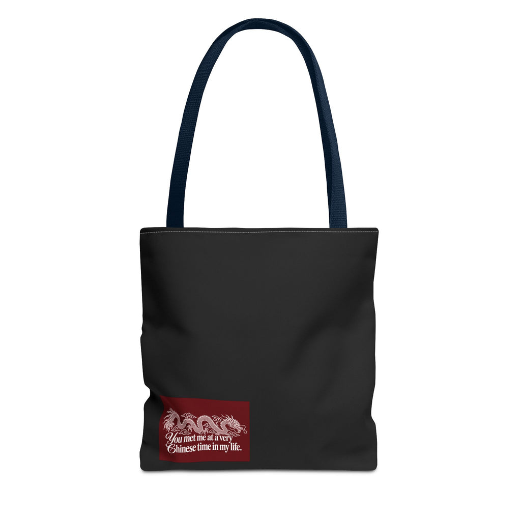 Tote Bag – "You Met Me at a Very Chinese Time in My Life"