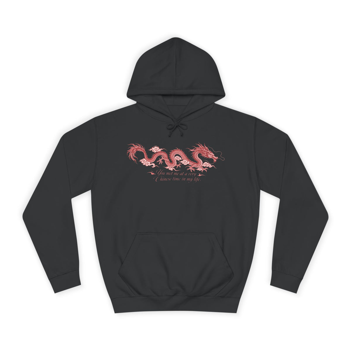 Red Dragon Hoodie — You Met Me at a Very Chinese Time in My Life