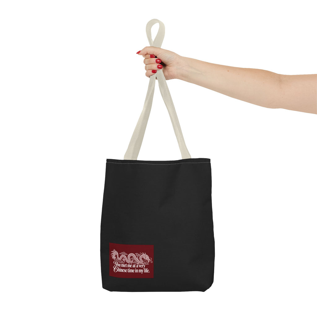 Tote Bag – "You Met Me at a Very Chinese Time in My Life"