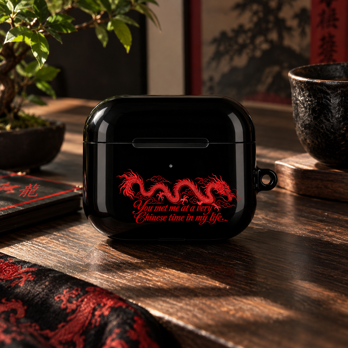 AirPod Case – "You Met Me at a Very Chinese Time in My Life"