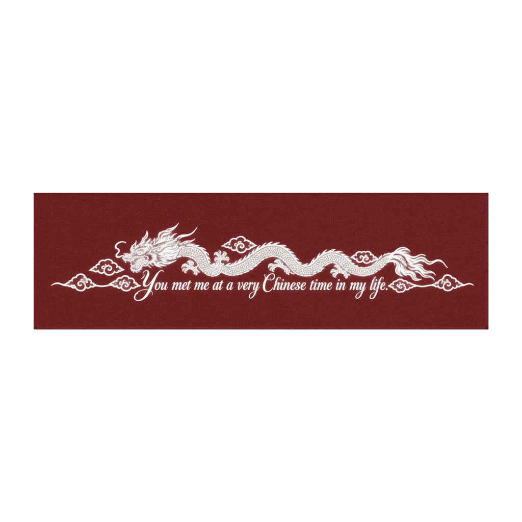 Car Magnet — 'You Met Me at a Very Chinese Time in My Life' Dragon Design