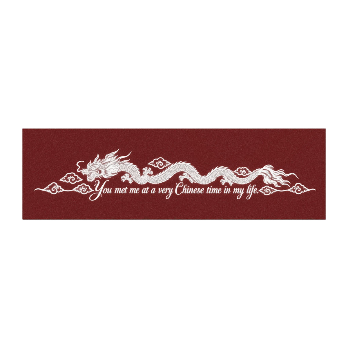 Car Magnet — 'You Met Me at a Very Chinese Time in My Life' Dragon Design