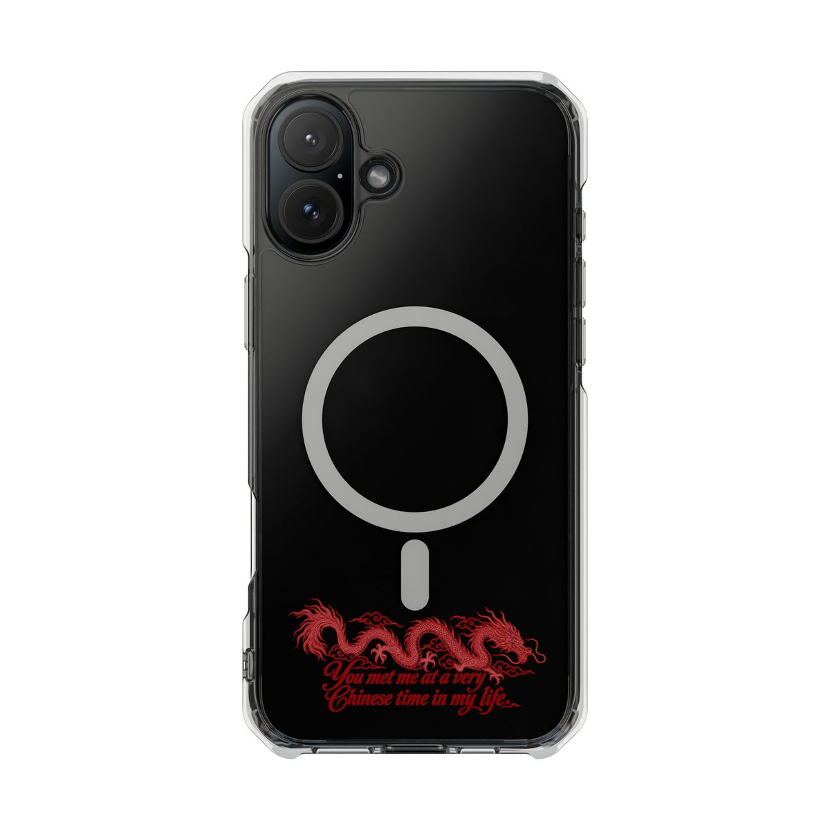 Magnetic Clear Impact Case – "You Met Me at a Very Chinese Time in My Life"