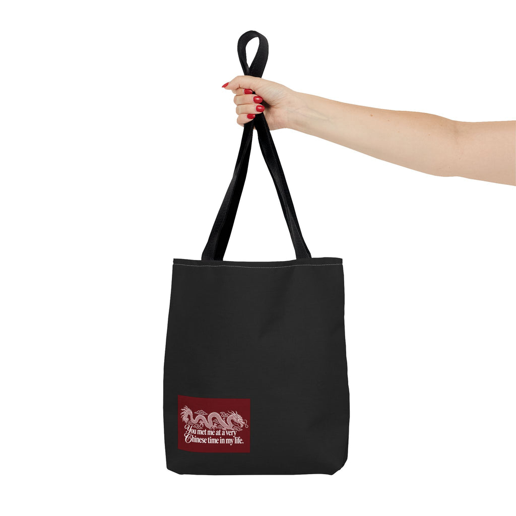 Tote Bag – "You Met Me at a Very Chinese Time in My Life"