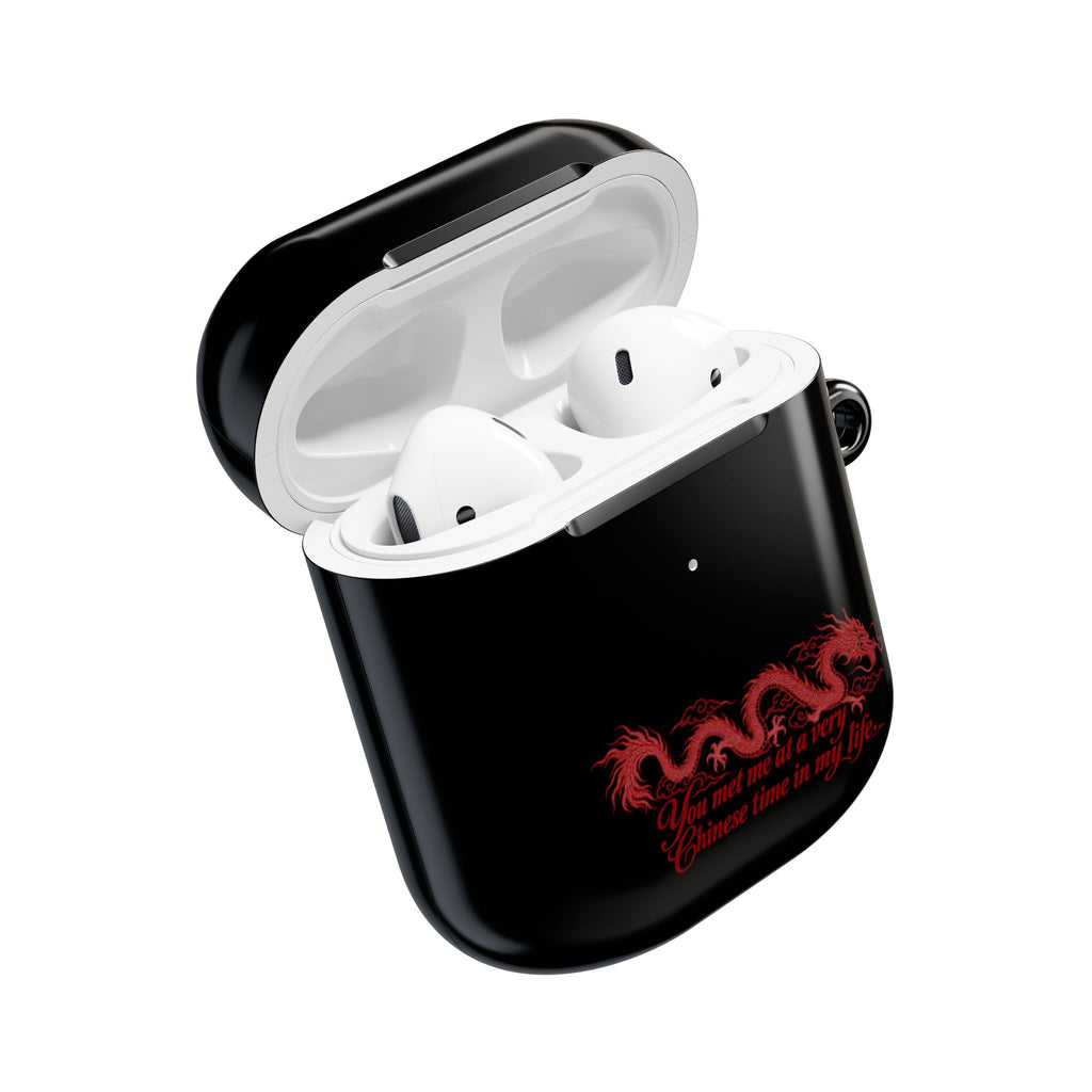 AirPod Case – "You Met Me at a Very Chinese Time in My Life"