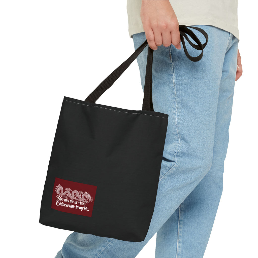 Tote Bag – "You Met Me at a Very Chinese Time in My Life"
