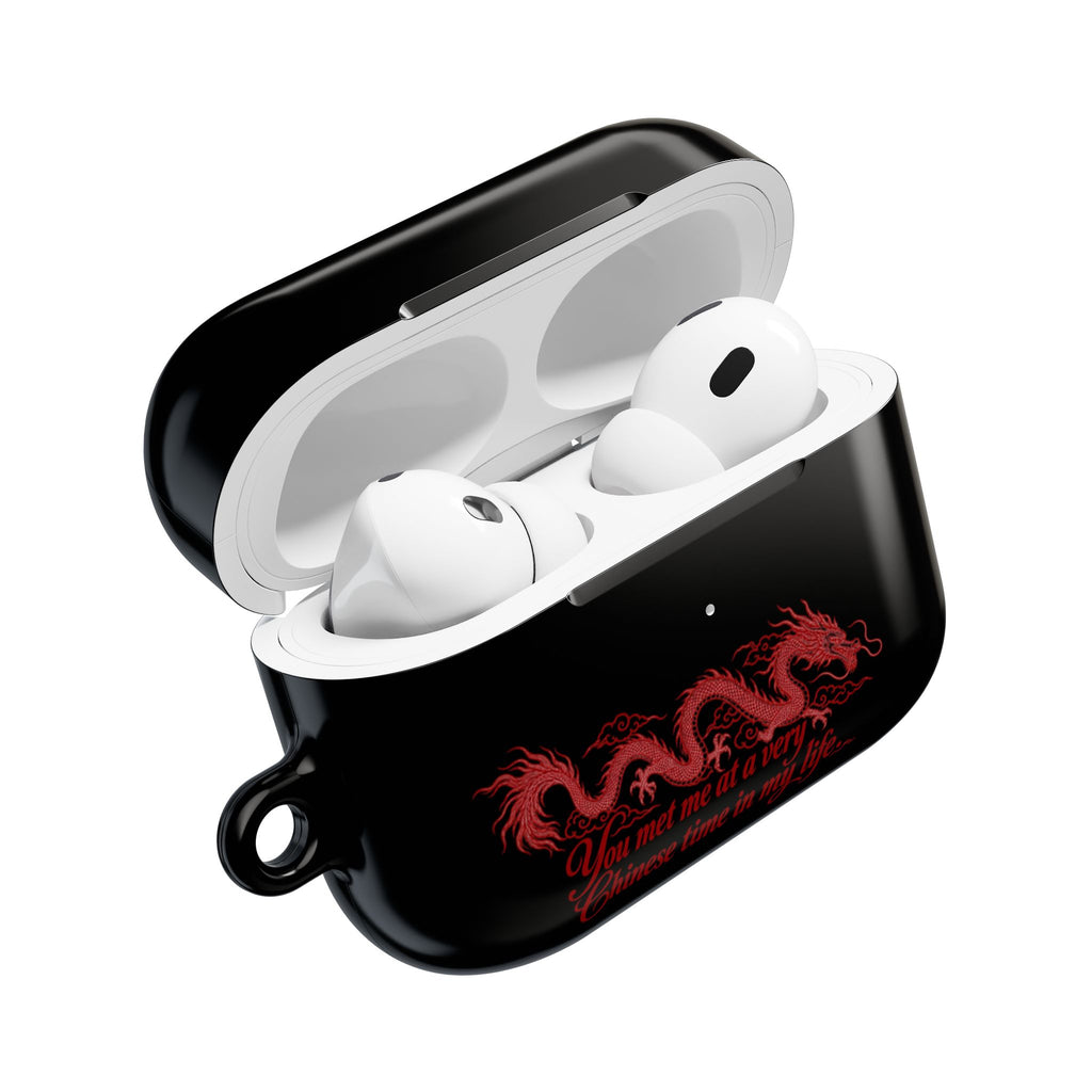 AirPod Case – "You Met Me at a Very Chinese Time in My Life"