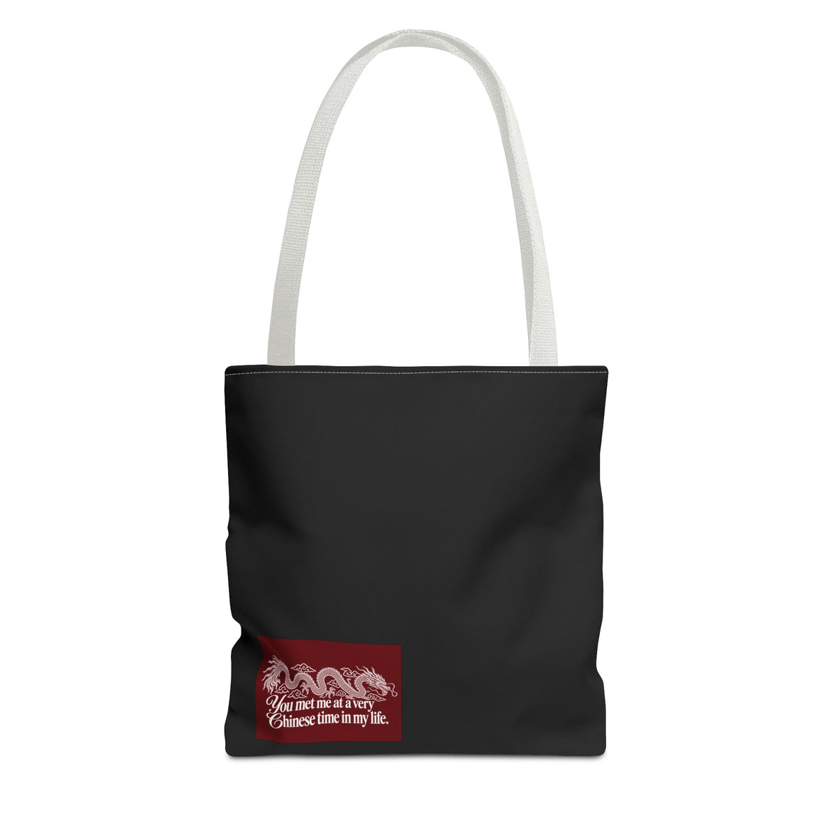 Tote Bag – "You Met Me at a Very Chinese Time in My Life"